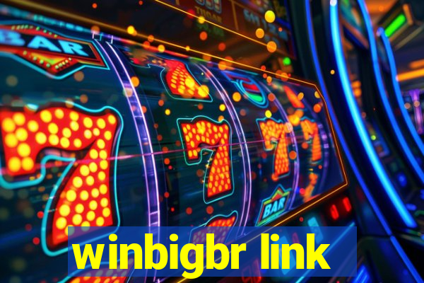 winbigbr link